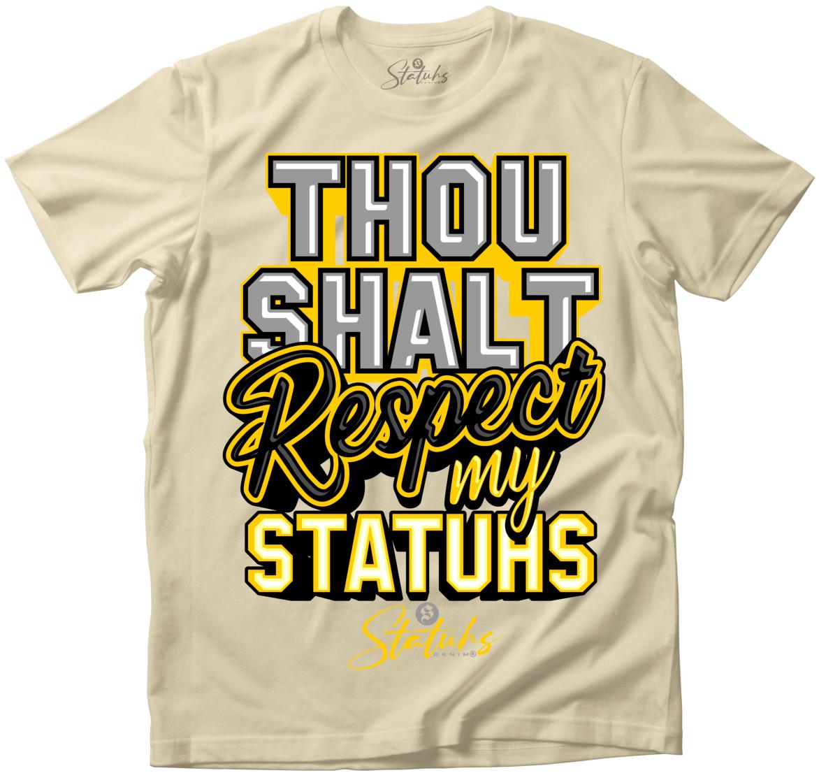 THOU SHALT RESPECT MY STATUHS