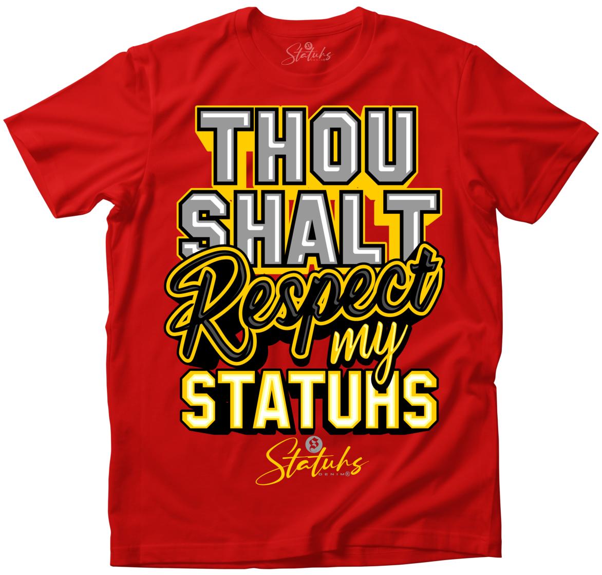 THOU SHALT RESPECT MY STATUHS