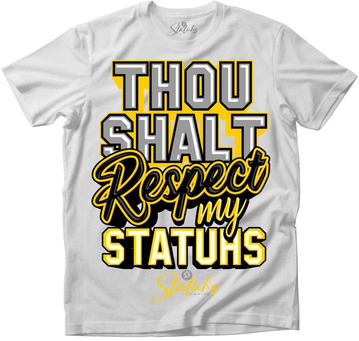 THOU SHALT RESPECT MY STATUHS