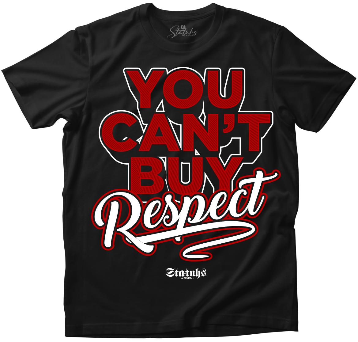 YOU CANT BUY RESPECT
