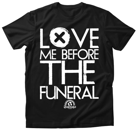 LOVE ME BEFORE THE FUNERAL (ORIGINAL)