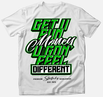 GET U SUM MONEY, U GON' FEEL DIFFERENT
