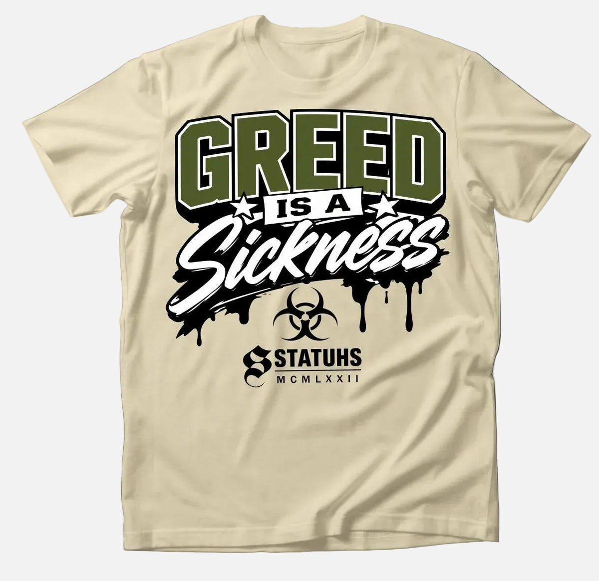GREED IS A SICKNESS
