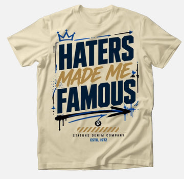 HATERS MADE ME FAMOUS