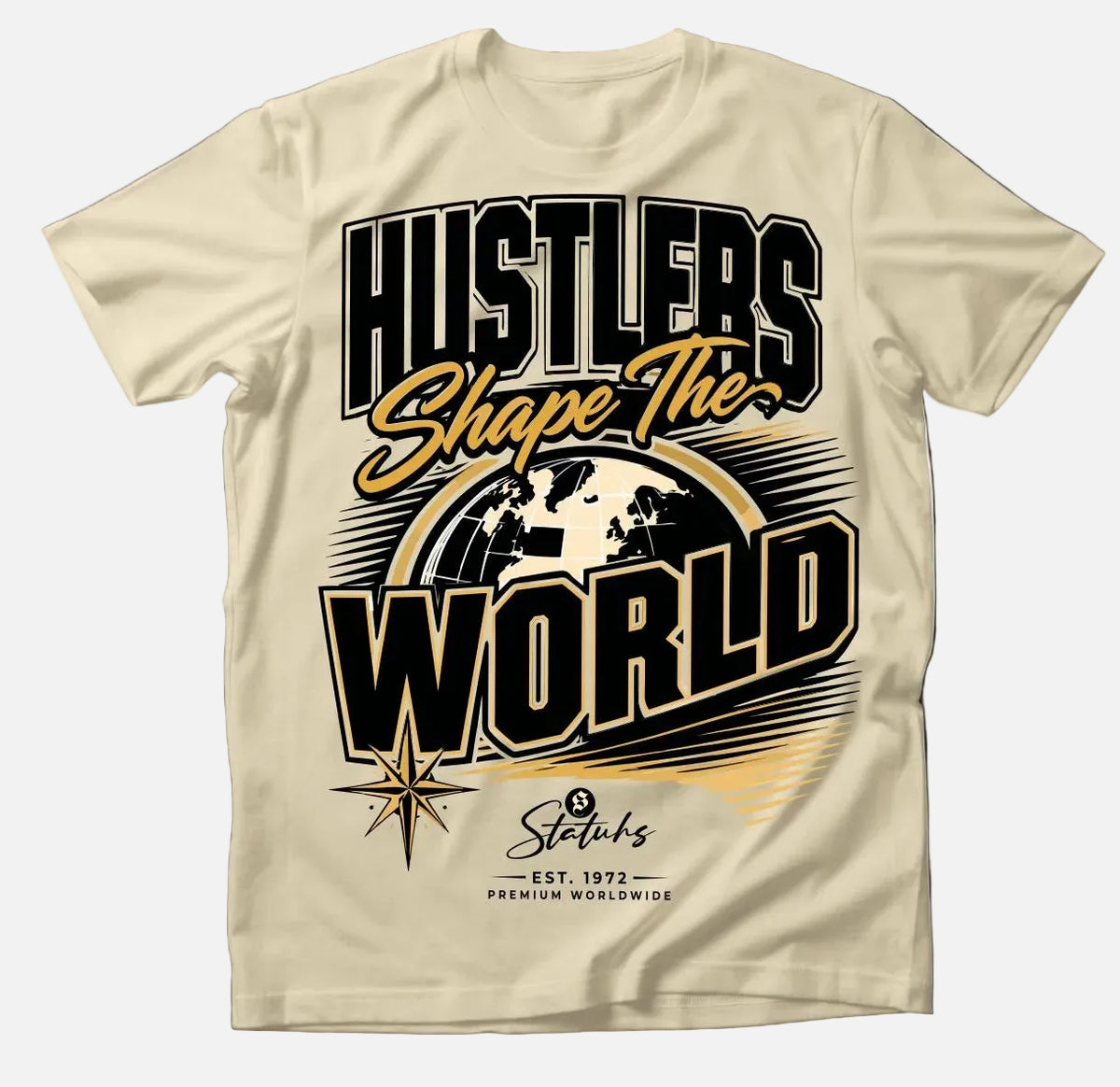 HUSTLERS SHAPE THE WORLD