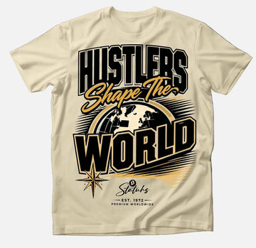 HUSTLERS SHAPE THE WORLD