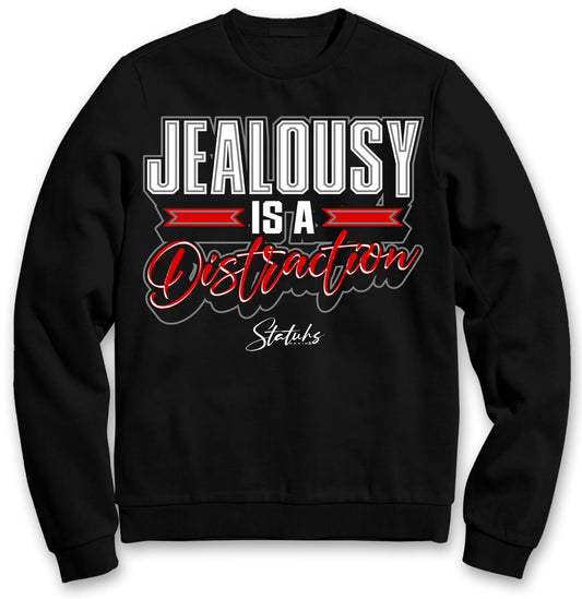 JEALOUSY IS A DISTRACTION