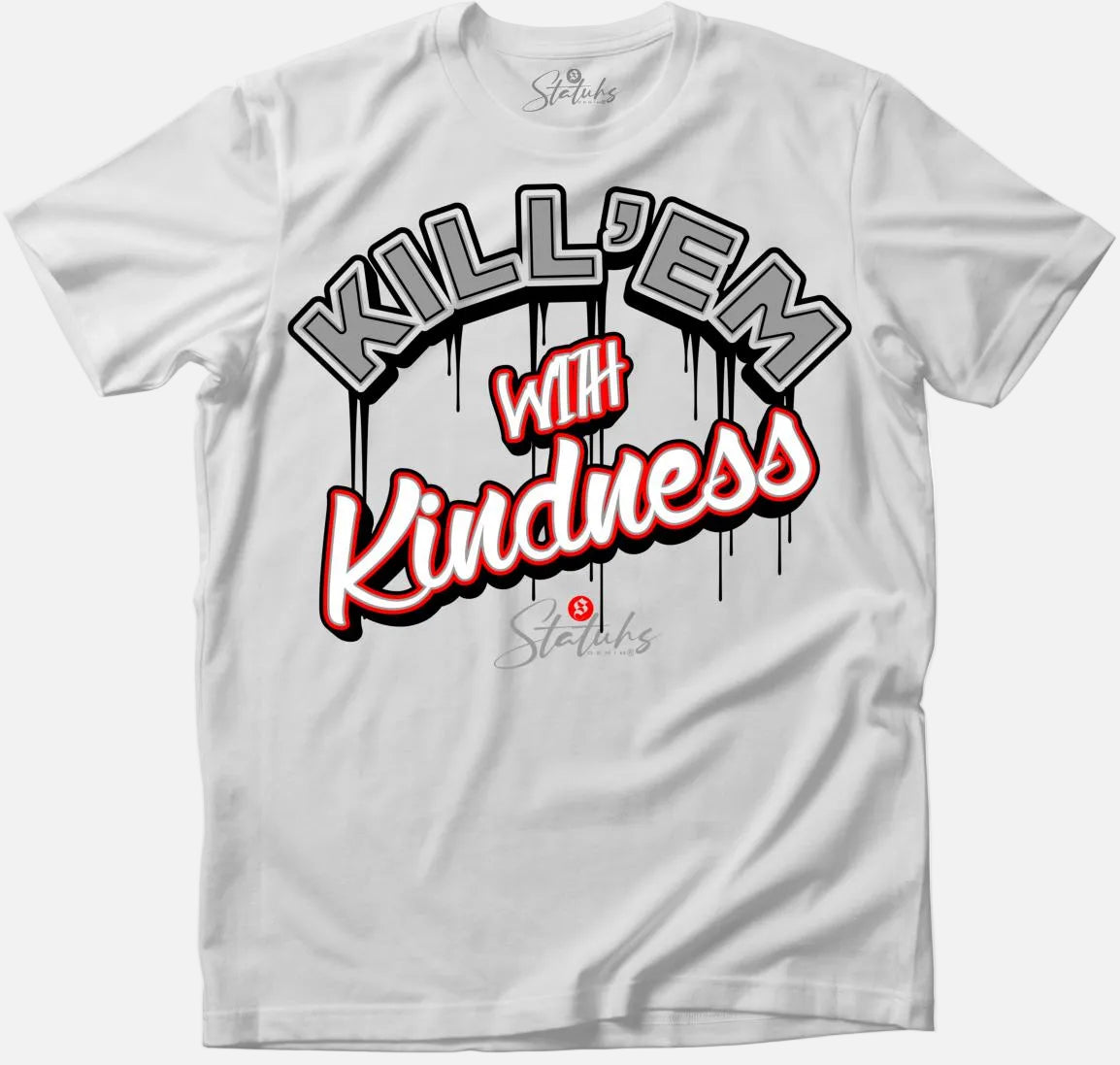 KILL'EM WITH KINDNESS