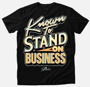 KNOWN TO STAND ON BUSINESS