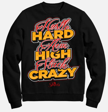 HUSTLE HARD AIM HIGH STACK CRAZY