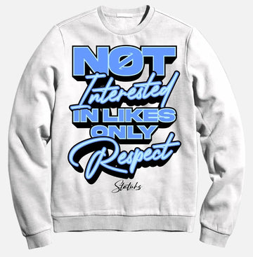 NOT INTERESTED IN LIKES ONLY RESPECT
