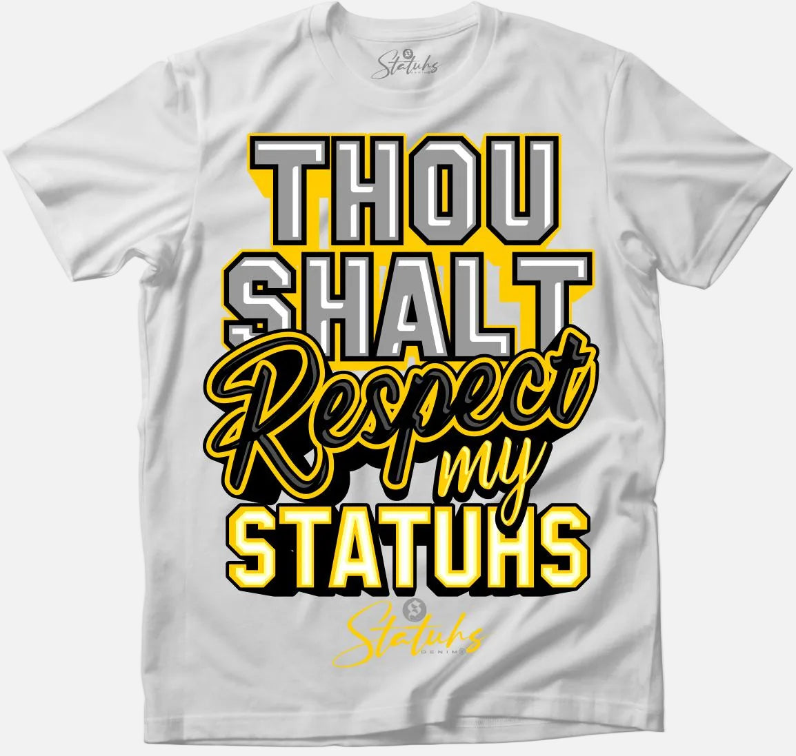 THOU SHALT RESPECT MY STATUHS