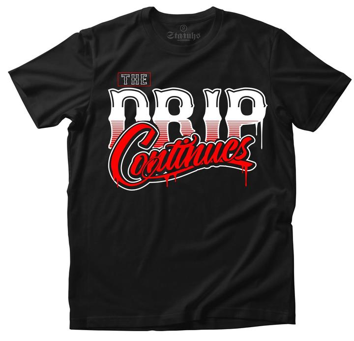 THE DRIP CONTINUES TEE